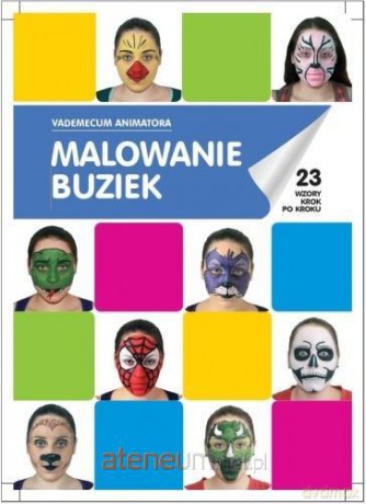 Malowanie buziek Vademecum Animatora cz.1 [KSIĄŻKA]