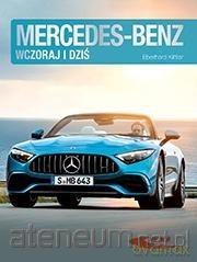 Mercedes-Benz wczoraj i dziś - Kittler Eberhardt [KSIĄŻKA]