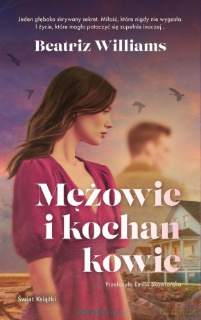 Mężowie i kochankowie - Beatriz Williams [KSIĄŻKA]