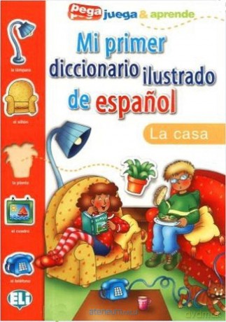 Mi primer dicc. ilustrado de espanol La casa [KSIĄŻKA]