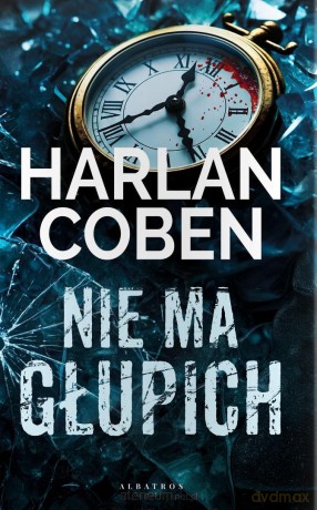 Nie ma głupich TW - Harlan Coben [KSIĄŻKA]