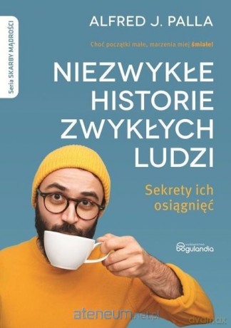 Niezwykłe historie zwykłych ludzi - Alfred J. Palla [KSIĄŻKA]