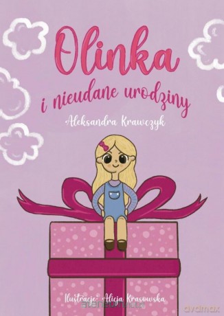 Olinka i nieudane urodziny - Aleksandra Krawczyk [KSIĄŻKA]