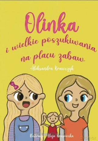 Olinka i wielkie poszukiwania na placu zabaw - Aleksandra Krawczyk [KSIĄŻKA]
