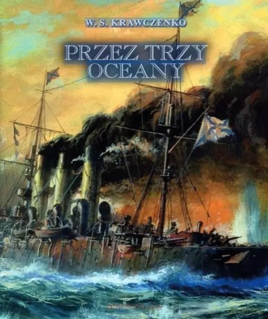 Przez trzy oceany - Włodzimierz Siemionowicz Krawczenko [KSIĄŻKA]