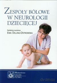 Zespoły bólowe w neurologii dziecięcej [KSIĄŻKA]