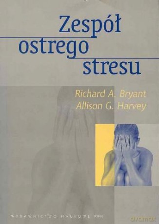 Zespół ostrego stresu [KSIĄŻKA]