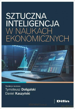 Sztuczna inteligencja w naukach ekonomicznych [KSIĄŻKA]