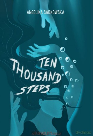 Ten thousand steps - Angelika Sadkowska [KSIĄŻKA]