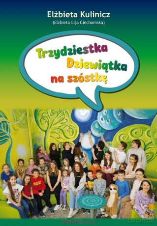 Trzydziestka Dziewiątka na szóstkę - Elżbieta Kulinicz [KSIĄŻKA]