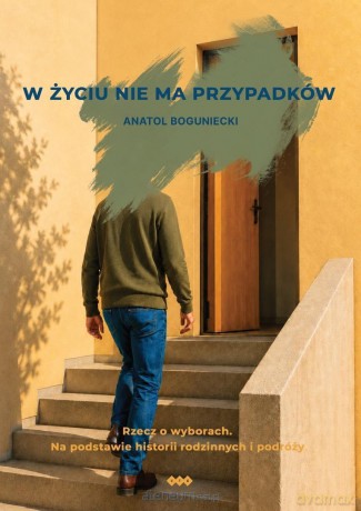 W życiu nie ma przypadków - Anatol Boguniecki [KSIĄŻKA]