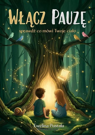 Włącz pauzę. Sprawdź co mówi twoje ciało - Ewelina Pustała [KSIĄŻKA]