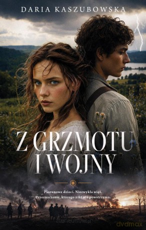 Z grzmotu i wojny - Daria Kaszubowska [KSIĄŻKA]