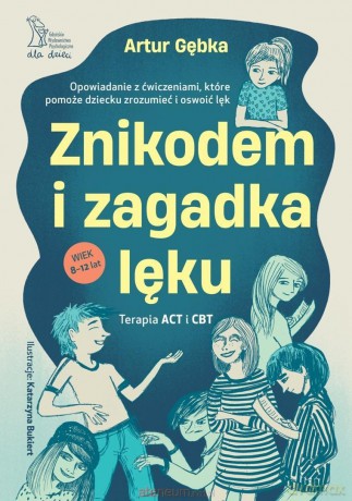 Znikodem i zagadka lęku. Opowiadanie - Artur Gębka, Katarzyna Bukiert [KSIĄŻKA]