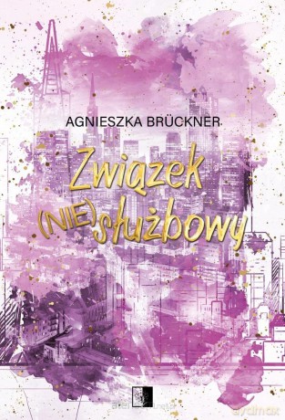 Związek (nie)służbowy - Agnieszka Bruckner [KSIĄŻKA]