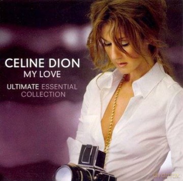 Celine Dion: My Love Ultimate Essential Collection [2CD]