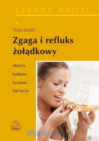 Zgaga i refluks żołądkowy [KSIĄŻKA]