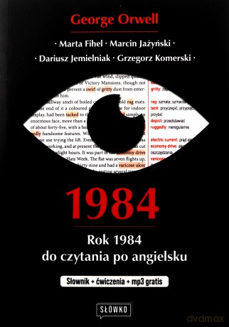 1984. Rok 1984 do czytania po angielsku. Słownik + ćwiczenia + mp3. Klasyka po angielsku - George Orwell, Marta Fihel, Marcin Jażyński [KSIĄŻKA]