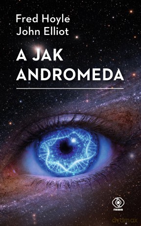 A jak Andromeda - Fred Hoyle, John Elliot [KSIĄŻKA]