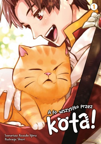 A to wszystko przez kota! (Tom 1) - Shiori, Kousuke Iijima [KSIĄŻKA]