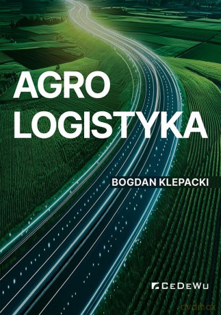 Agrologistyka - Bogdan Klepacki [KSIĄŻKA]