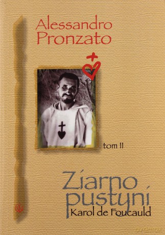 Ziarno pustyni. Karol de Foucauld Tom II [KSIĄŻKA]