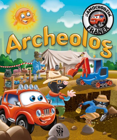 Archeolog. Samochodzik Franek - Karolina Górska, Wojciech Górski [KSIĄŻKA]