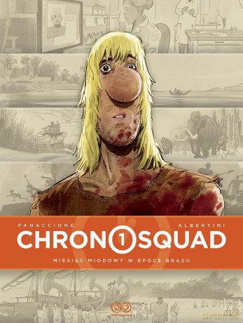 Chronosquad (Tom 1) - Gregory Panaccione, Giorgio Albertini [KSIĄŻKA]
