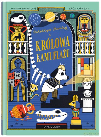 Detektyw Stanley i Królowa Kamuflażu - Hannah Tunnicliffe [KSIĄŻKA]