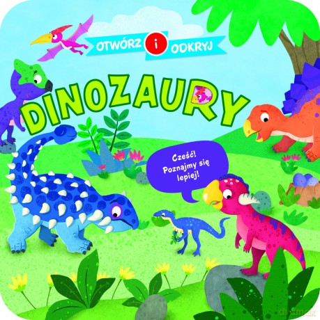Dinozaury. Otwórz i odkryj [KSIĄŻKA]