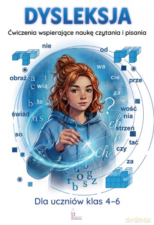 Dysleksja. Ćwiczenia wspierające naukę czytania i pisania - Katarzyna Zioła-Zemczak [KSIĄŻKA]