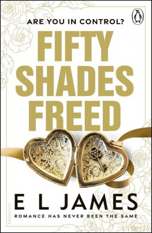 Fifty Shades Freed - E L James [KSIĄŻKA]