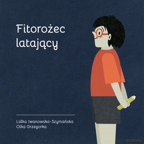 Fitorożec latający - Lidka Iwanowska-Szymańska [KSIĄŻKA]