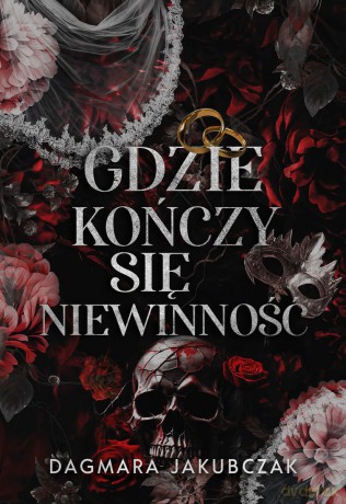 Gdzie kończy się niewinność - Dagmara Jakubczak [KSIĄŻKA]