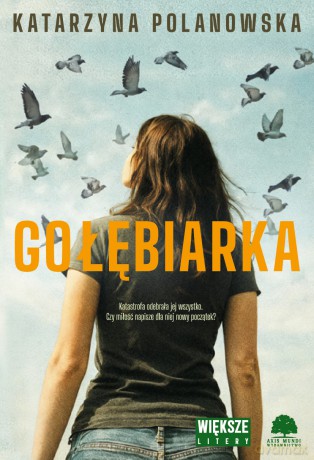 Gołębiarka. Duże Litery - Katarzyna Polanowska [KSIĄŻKA]