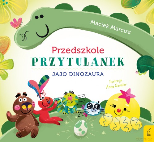 Jajo dinozaura. Przedszkole przytulanek - Maciek Marcisz [KSIĄŻKA]