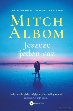 Jeszcze jeden raz - Mitch Albom [KSIĄŻKA]
