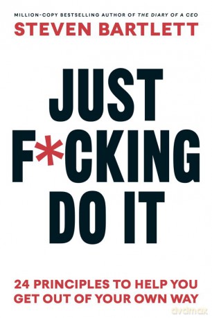 Just F*cking Do It - Steven Bartlett [KSIĄŻKA]
