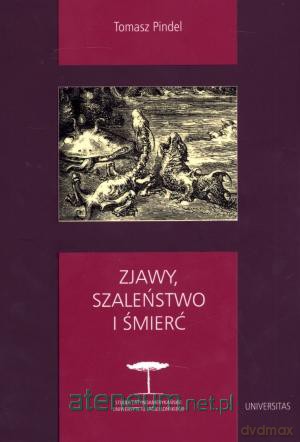 Zjawy, szaleństwo i śmierć [KSIĄŻKA]