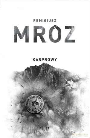 Kasprowy - Remigiusz Mróz [KSIĄŻKA]