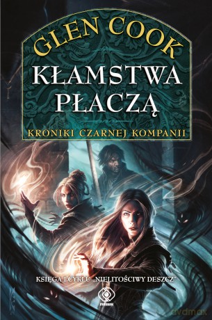 Kłamstwa płaczą. Nielitościwy deszcz (Tom 1) - Glen Cook [KSIĄŻKA]
