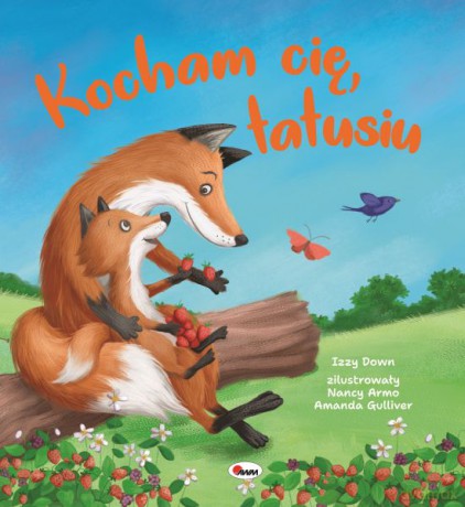 Kocham cię tatusiu. Picturebook [KSIĄŻKA]