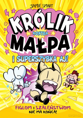 Królik Kontra Małpa i superszybka Aj (Tom 4) Królik kontra Małpa - Jamie Smart [KSIĄŻKA]