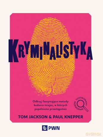 Kryminalistyka - Tom Jackson, Paul Knepper [KSIĄŻKA]