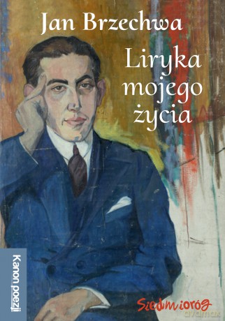 Liryka mojego życia. Kanon poezji polskiej - Jan Brzechwa [KSIĄŻKA]