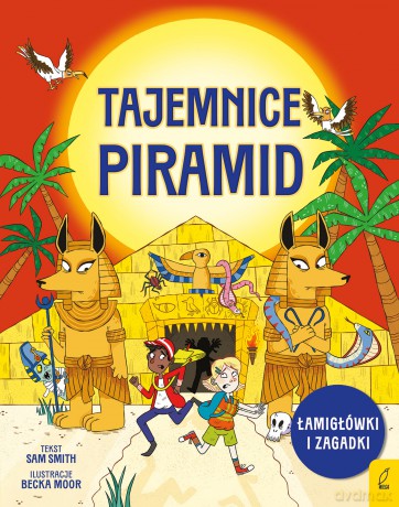 Łamigłówki i zagadki. Tajemnice piramid - Sam Smith [KSIĄŻKA]