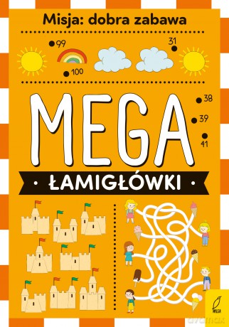 Mega łamigłówki. Misja: dobra zabawa [KSIĄŻKA]