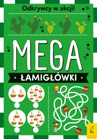 Mega łamigłówki. Odkrywcy w akcji [KSIĄŻKA]
