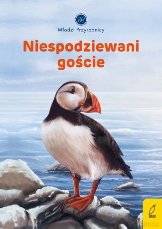 Młodzi przyrodnicy. Niespodziewani goście - Patrycja Zarawska [KSIĄŻKA]