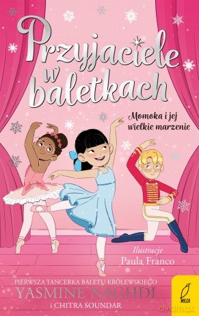 Momoka i jej wielkie marzenie. Przyjaciele w baletkach - Yasmine Naghdi [KSIĄŻKA]